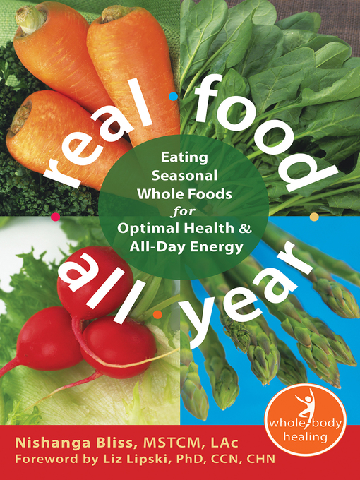 Title details for Real Food All Year by Nishanga Bliss - Available